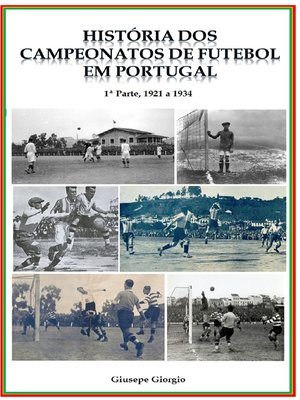 cover image of História dos Campeonatos de Futebol em Portugal, 1921 a 1934